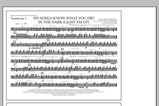Tom Wallace My Songs Know What You Did in the Dark (Light 'Em Up) - Trombone 1 sheet music notes and chords arranged for Marching Band