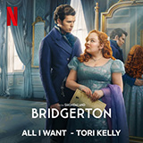 Tori Kelly 'All I Want (from the Netflix series Bridgerton)' Piano, Vocal & Guitar Chords (Right-Hand Melody)