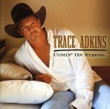 Trace Adkins 'Rough & Ready' Piano, Vocal & Guitar Chords (Right-Hand Melody)