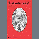Traditional English Carol 'Christmas Is Coming! (arr. Lee R. Kesselman)' Choir