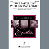 Traditional English Carol 'That Easter Day With Joy Was Bright (arr. John Leavitt)' SATB Choir