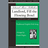 Traditional English Folksong 'Landlord, Fill The Flowing Bowl (arr. Daniel Hughes)' SATB Choir