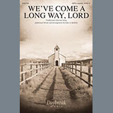 Traditional Liberian Song 'We've Come A Long Way, Lord (arr. John A. Behnke)' SATB Choir