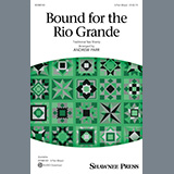 Traditional Sea Shanty 'Bound For The Rio Grande (arr. Andrew Parr)' 3-Part Mixed Choir