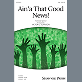 Traditional Spiritual 'Ain'a That Good News! (arr. Victor C. Johnson)' SAB Choir