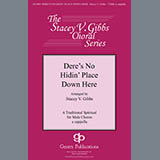 Traditional Spiritual 'Dere's No Hidin' Place Down Here (arr. Stacey V. Gibbs)' TTBB Choir
