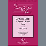 Traditional Spiritual 'My Good Lord's Done-a Been Here (arr. Stacey V. Gibbs)' TTBB Choir