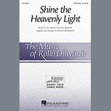 Traditional Spiritual 'Shine The Heavenly Light (arr. Rollo Dilworth)' SATB Choir