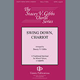 Traditional Spiritual 'Swing Down, Chariot (arr. Stacey V. Gibbs)' SATB Choir