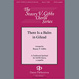 Traditional Spiritual 'There Is A Balm In Gilead (arr. Stacey V. Gibbs)' SATB Choir