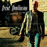 Trent Tomlinson 'Drunker Than Me' Piano, Vocal & Guitar Chords (Right-Hand Melody)