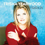 Trisha Yearwood 'You're Where I Belong' Piano, Vocal & Guitar Chords (Right-Hand Melody)