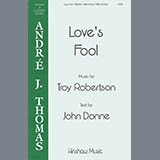 Troy Robertson 'Love's Fool' TTBB Choir