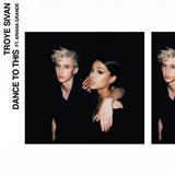 Troye Sivan 'Dance To This (featuring Ariana Grande)' Piano, Vocal & Guitar Chords