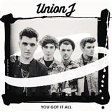 Union J 'You Got It All' Piano, Vocal & Guitar Chords
