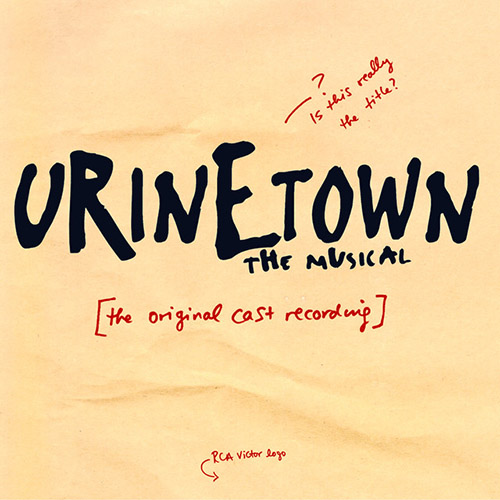 Easily Download Urinetown (Musical) Printable PDF piano music notes, guitar tabs for  Lead Sheet / Fake Book. Transpose or transcribe this score in no time - Learn how to play song progression.