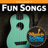 Various 'Ukulele Song Collection, Volume 7: Fun Songs' Ukulele Collection