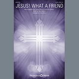 Vicki Bedford 'Jesus! What A Friend (arr. Cindy Berry)' SATB Choir