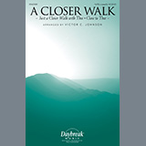Victor C. Johnson 'A Closer Walk' SATB Choir