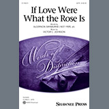Victor C. Johnson 'If Love Were What The Rose Is' SATB Choir