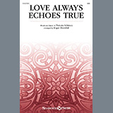 Victoria Schwarz 'Love Always Echoes True (arr. Roger Thornhill)' SAB Choir