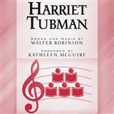 Walter Robinson 'Harriet Tubman (arr. Kathleen McGuire)' SAB Choir
