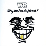 War 'Why Can't We Be Friends' Piano, Vocal & Guitar Chords (Right-Hand Melody)