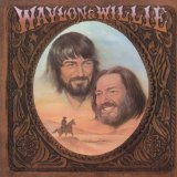 Waylon Jennings & Willie Nelson 'Mammas Don't Let Your Babies Grow Up To Be Cowboys' Piano, Vocal & Guitar Chords