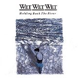 Wet Wet Wet 'Hold Back The River' Piano, Vocal & Guitar Chords