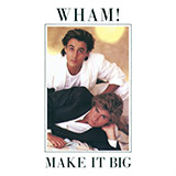 Wham! 'Wake Me Up Before You Go Go' Piano, Vocal & Guitar Chords