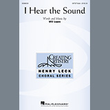 Will Lopes 'I Hear The Sound' SATB Choir