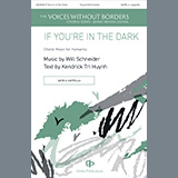 Will Schneider 'If You're in the Dark' SATB Choir
