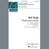 Will Todd 'Three Jazz Carols (Away in a Manger; Once in Royal David’s City; Silent Night)' SATB Choir