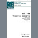 Will Todd 'Three More Jazz Carols (We Three Kings; In the Bleak Midwinter; Personent Hodie)' SATB Choir