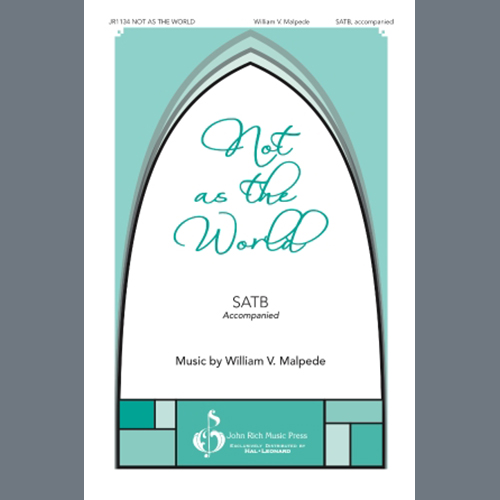 Easily Download William V. Malpede Printable PDF piano music notes, guitar tabs for  SATB Choir. Transpose or transcribe this score in no time - Learn how to play song progression.
