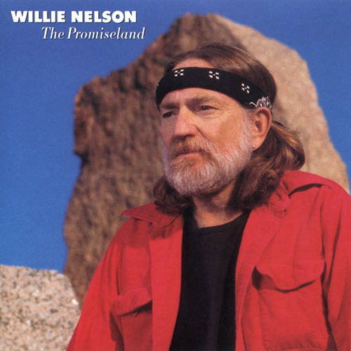 Easily Download Willie Nelson Printable PDF piano music notes, guitar tabs for  Guitar Chords/Lyrics. Transpose or transcribe this score in no time - Learn how to play song progression.
