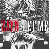 Zayn 'Let Me' Piano, Vocal & Guitar Chords (Right-Hand Melody)